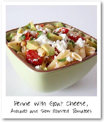 Penne with Goat Cheese, Avocado and Slow Roasted Tomatoes